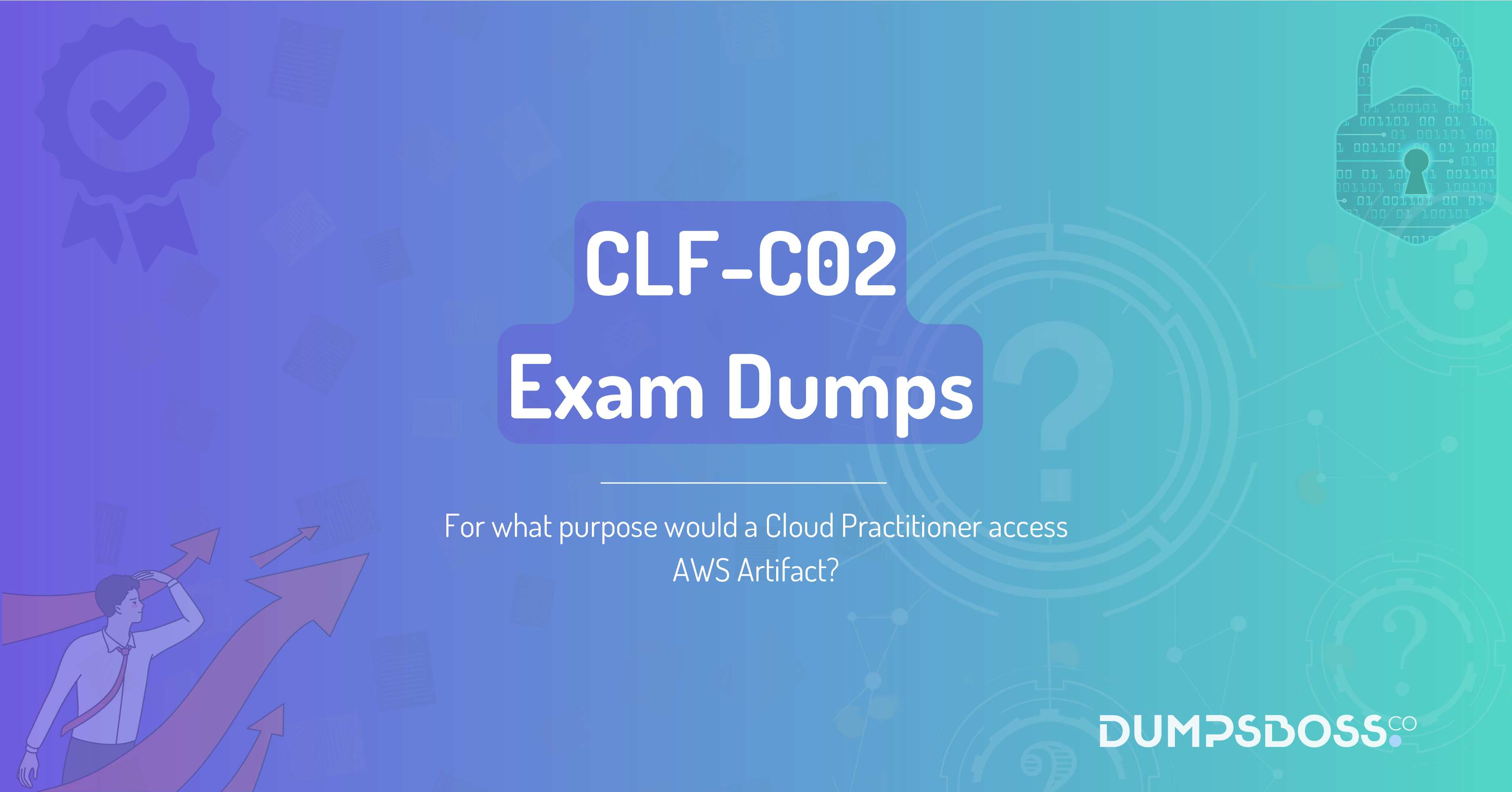 For what purpose would a Cloud Practitioner access AWS Artifact?