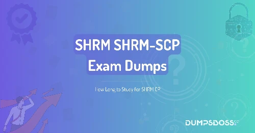 How Long to Study for SHRM CP