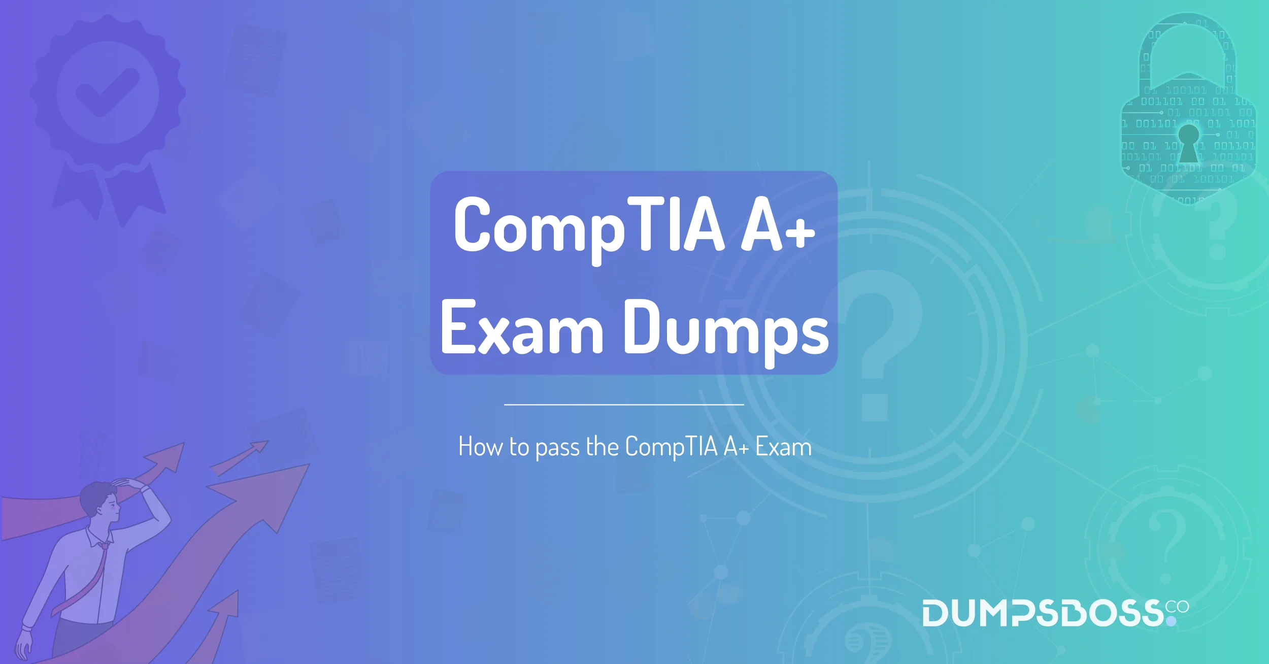 How to pass the CompTIA A+ Exam