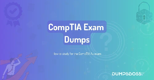 How to study for the CompTIA A+ exam