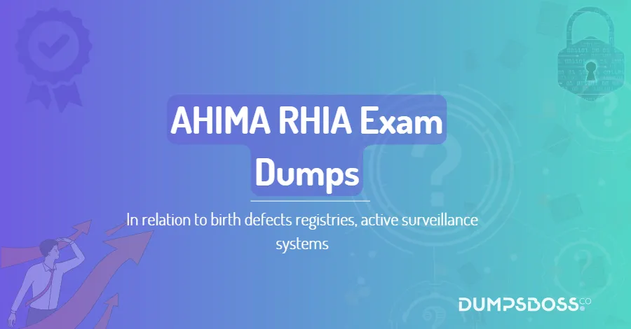 In relation to birth defects registries, active surveillance systems