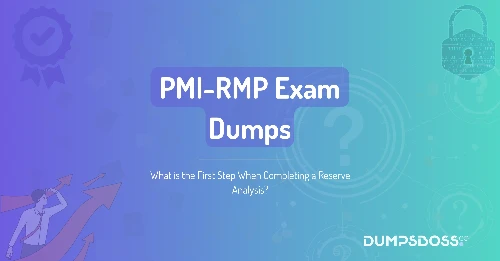 What is the First Step When Completing a Reserve Analysis?