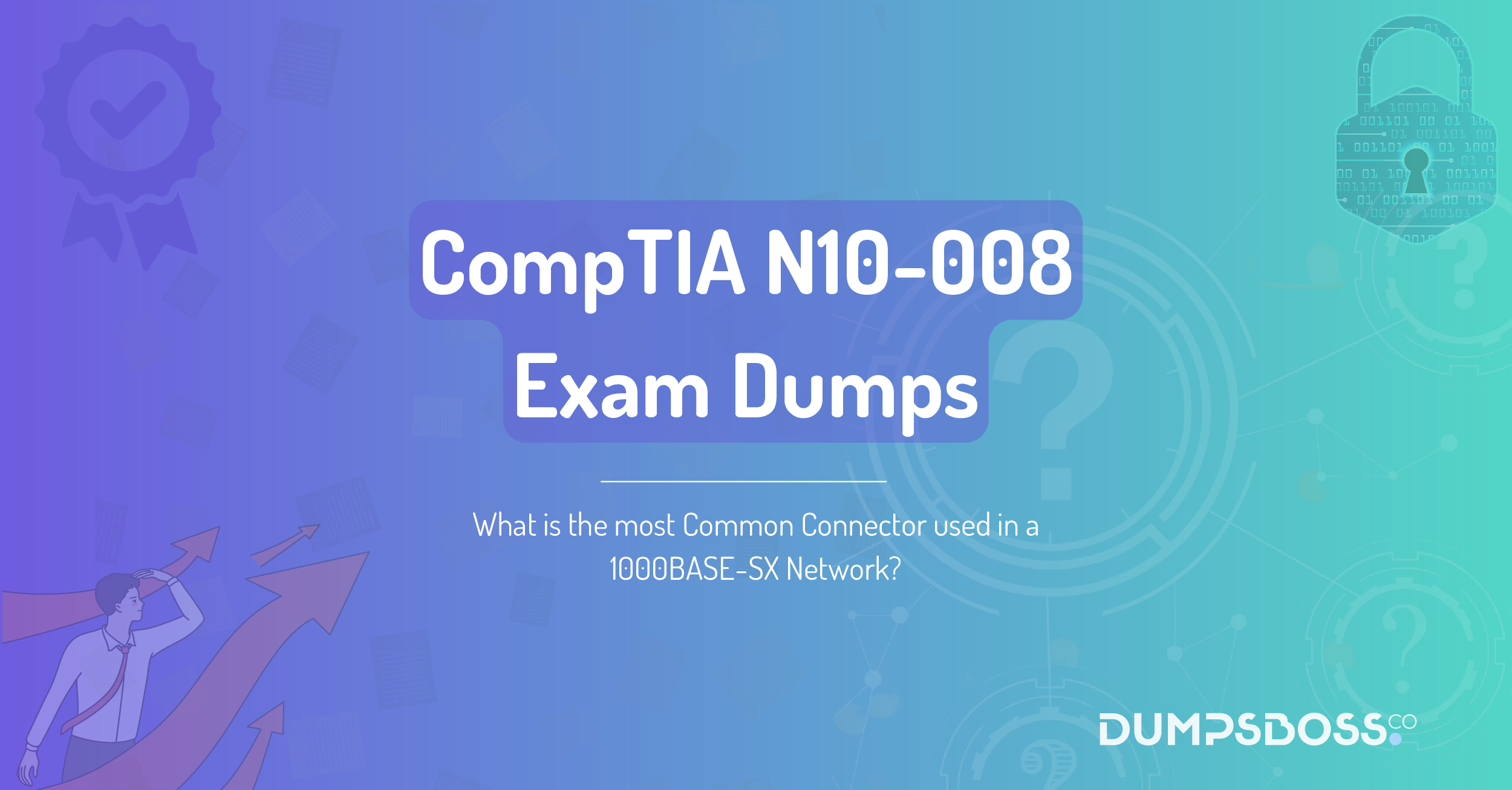 What is the most Common Connector used in a 1000BASE-SX Network?
