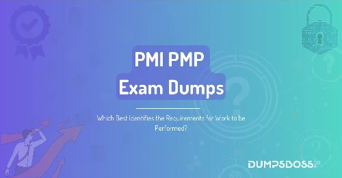 Which Best Identifies the Requirements for Work to be Performed?