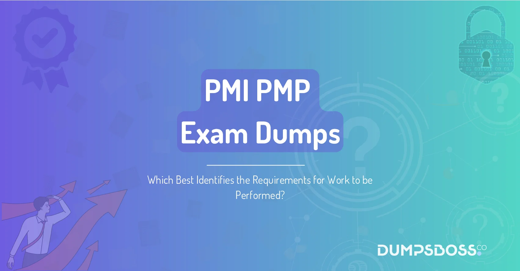 Which Best Identifies the Requirements for Work to be Performed?