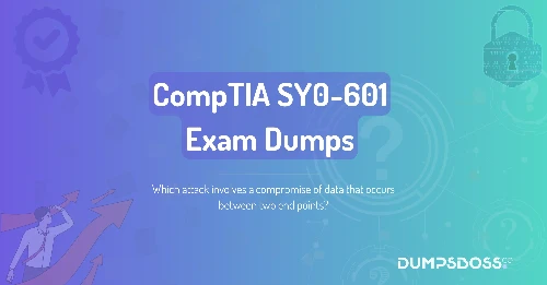 Which attack involves a compromise of data that occurs between two end points?