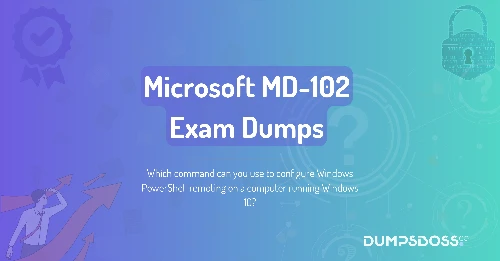 Which command can you use to configure Windows PowerShell remoting on a computer running Windows 10?