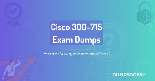 Which of the Following Are Characteristics of Tacacs+? (Select Two.)