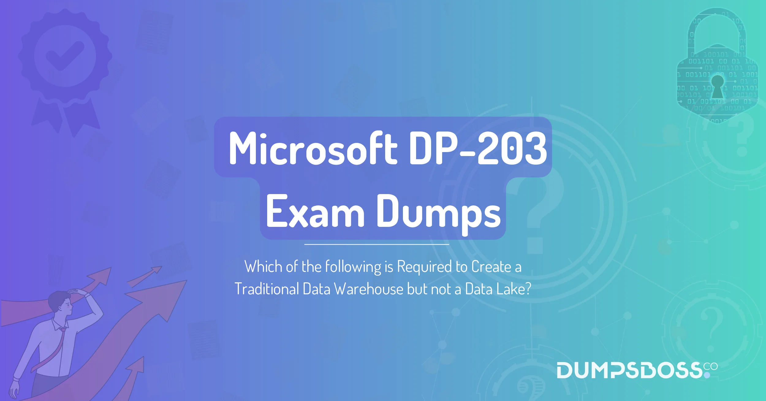 Which of the following is Required to Create a Traditional Data Warehouse but not a Data Lake?