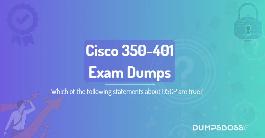 Which of the following statements about DSCP are true? (Select two.)
