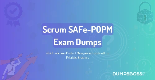 Which role does Product Management work with to Prioritize Enablers
