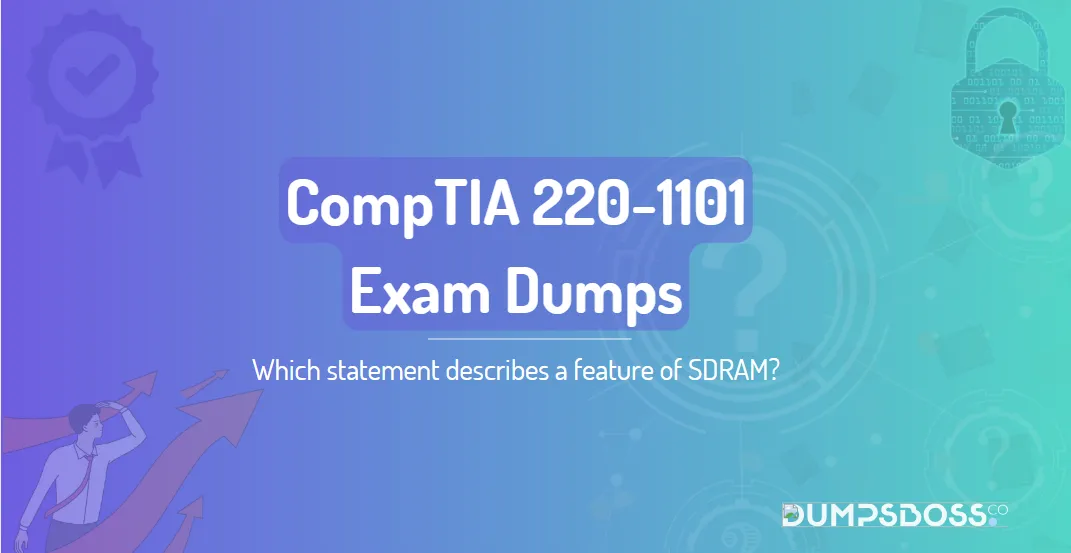 Which statement describes a feature of SDRAM?
