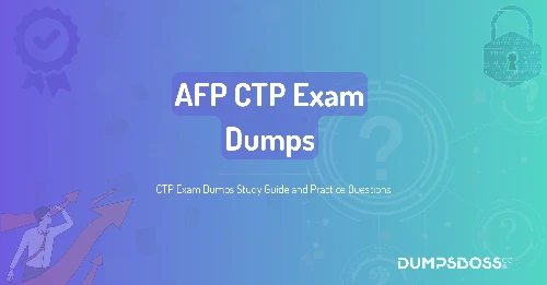 CTP Exam Dumps Study Guide and Practice Questions