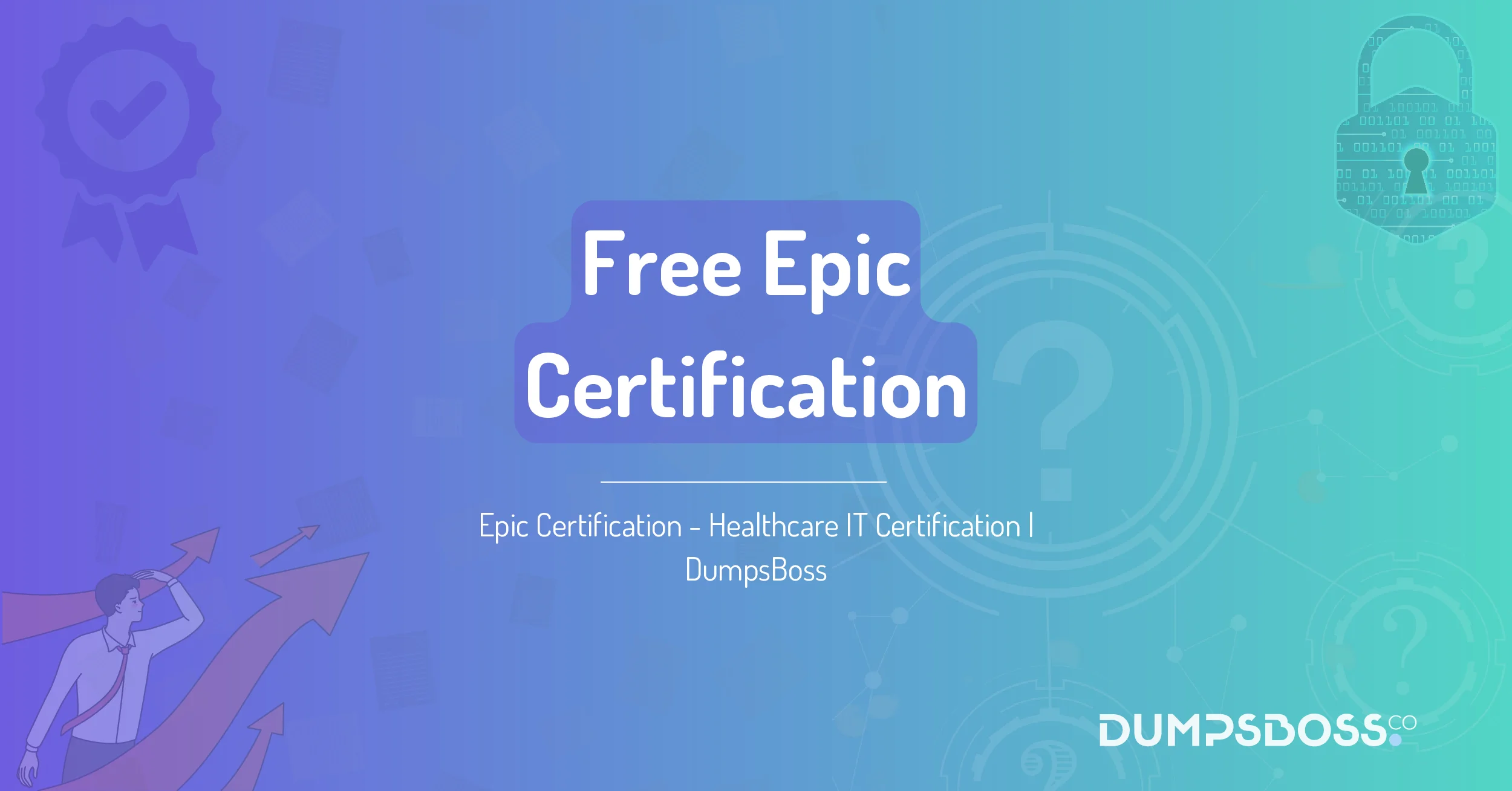 Epic Certification - Healthcare IT Certification | DumpsBoss