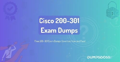 Free 200-301 Exam Dumps Download Now and Pass!
