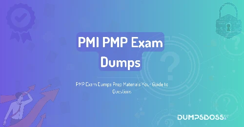 PMP Exam Dumps Prep Materials Your Guide to Questions