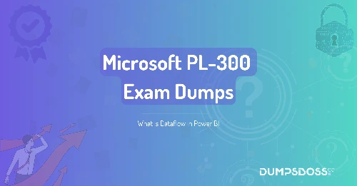 What is Dataflow in Power BI