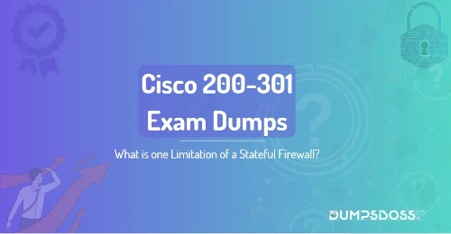 What is one Limitation of a Stateful Firewall?