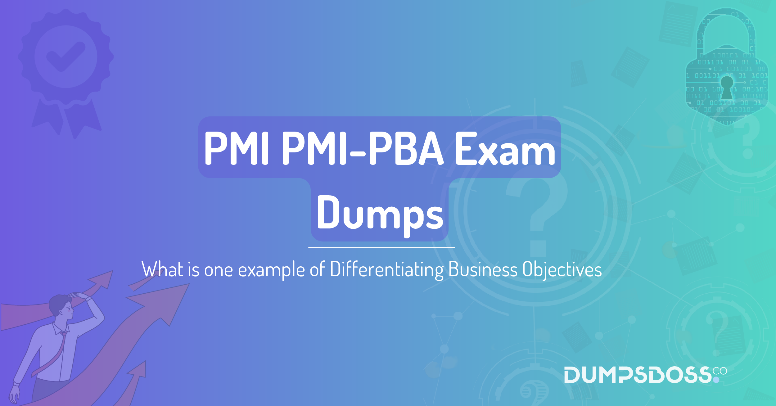 What is one example of Differentiating Business Objectives