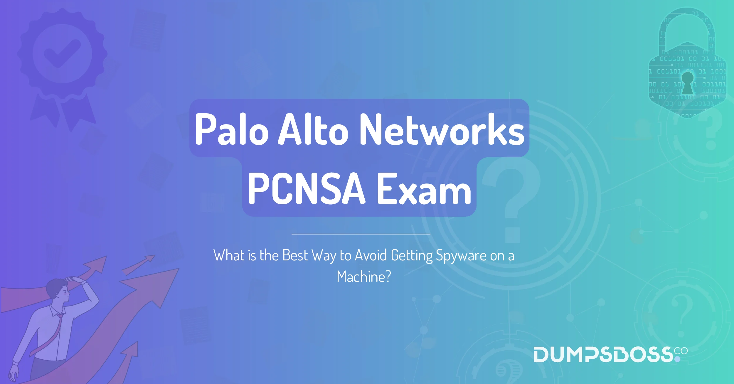 What is the Best Way to Avoid Getting Spyware on a Machine?