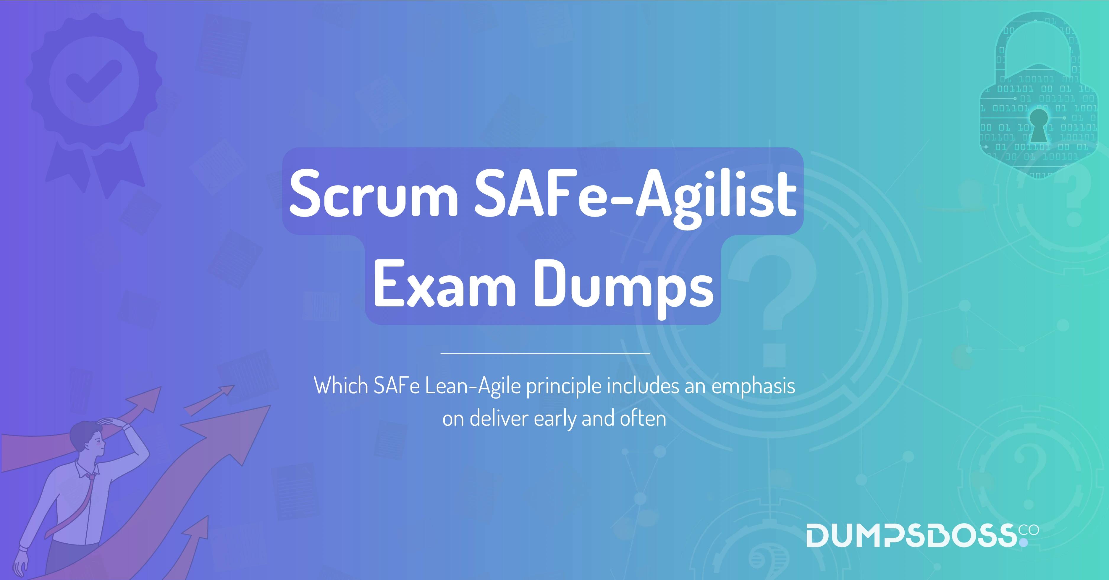 Which SAFe Lean-Agile principle includes an emphasis on deliver early and often