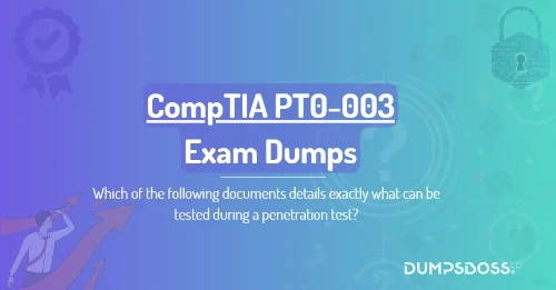 Which of the following documents details exactly what can be tested during a penetration test?