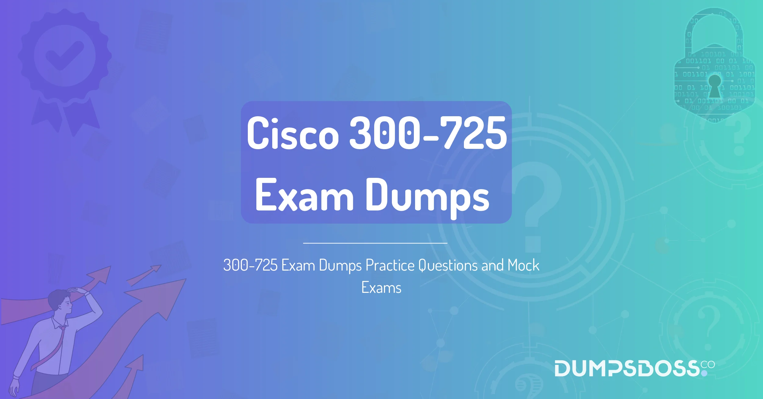 300-725 Exam Dumps Practice Questions and Mock Exams