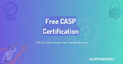 CASP Certification Advance Your Cybersecurity Career