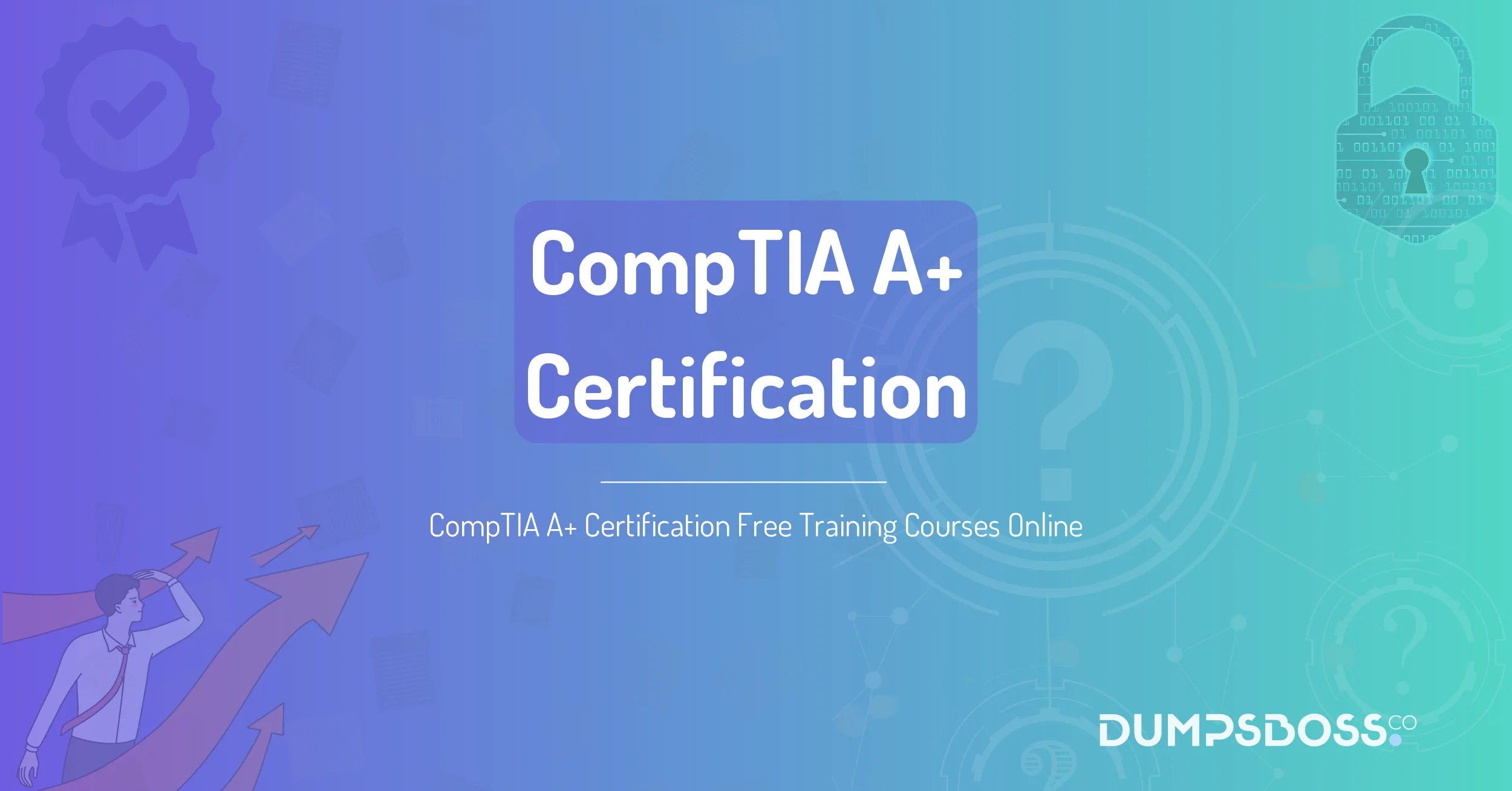CompTIA A+ Certification Free Training Courses Online