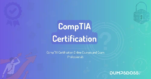 CompTIA Certification Online Courses and Exam Professionals