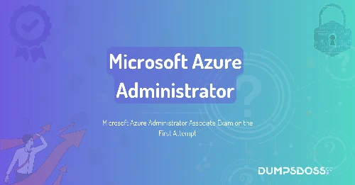 Microsoft Azure Administrator Associate Exam on the First Attempt