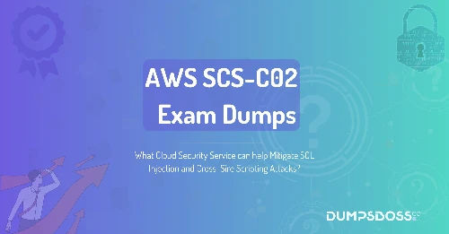 What Cloud Security Service can help Mitigate SQL Injection and Cross-Sire Scripting Attacks?