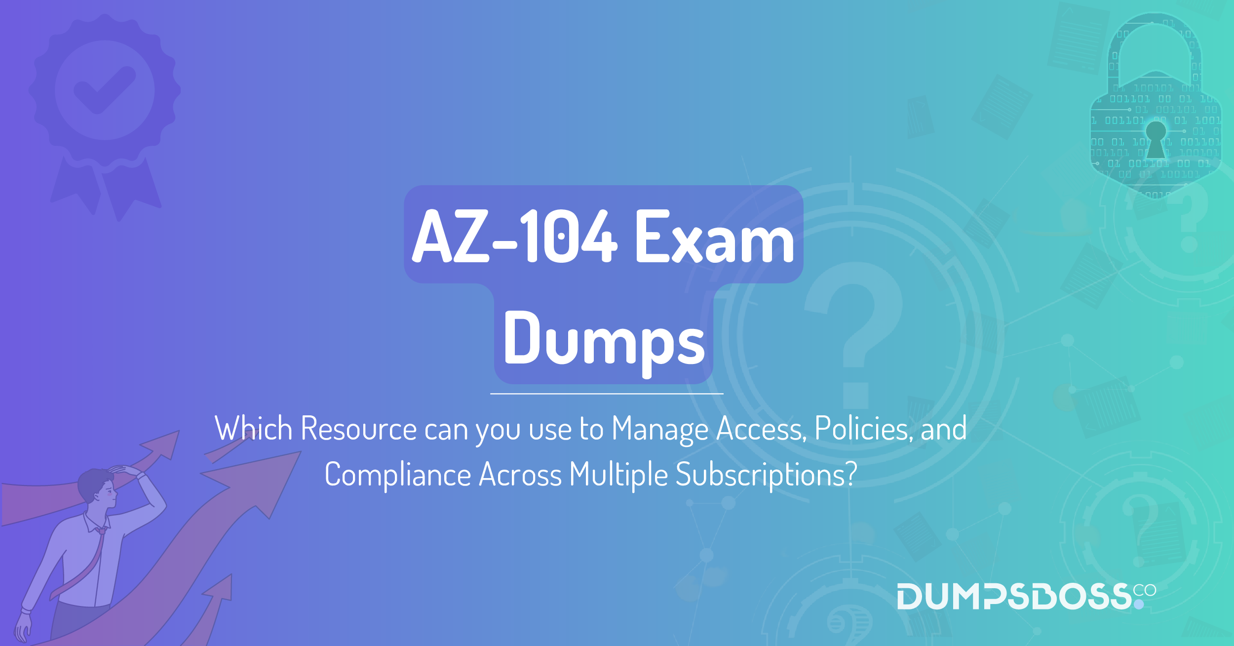 Which Resource can you use to Manage Access, Policies, and Compliance Across Multiple Subscriptions?