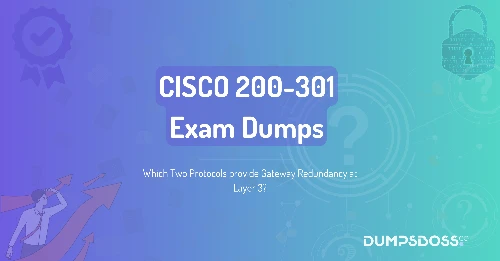 Which Two Protocols provide Gateway Redundancy at Layer 3? (Choose two.)