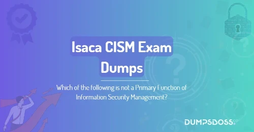 Which of the following is not a Primary Function of Information Security Management?